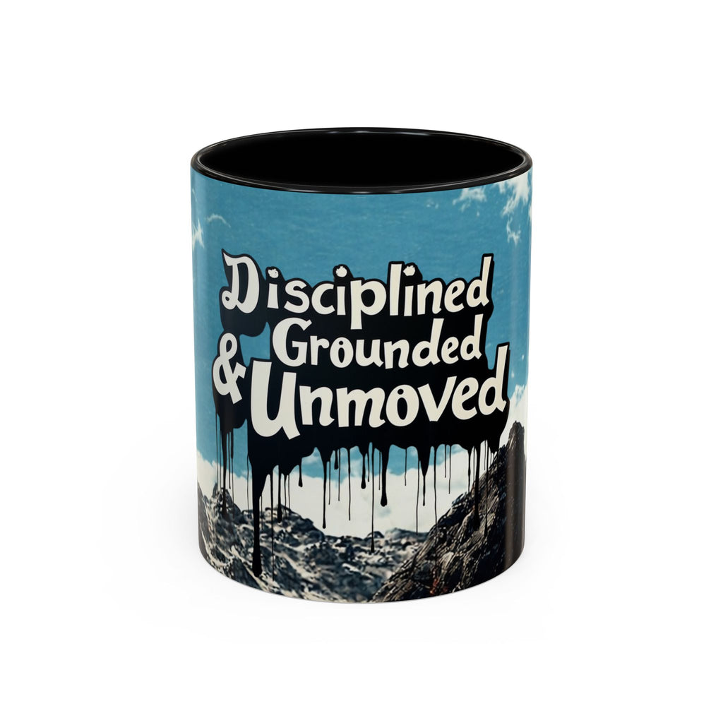 Disciplined, Grounded & Unmoved Coffee Mug — Motivational Mountain Accent Mug (11/15oz)