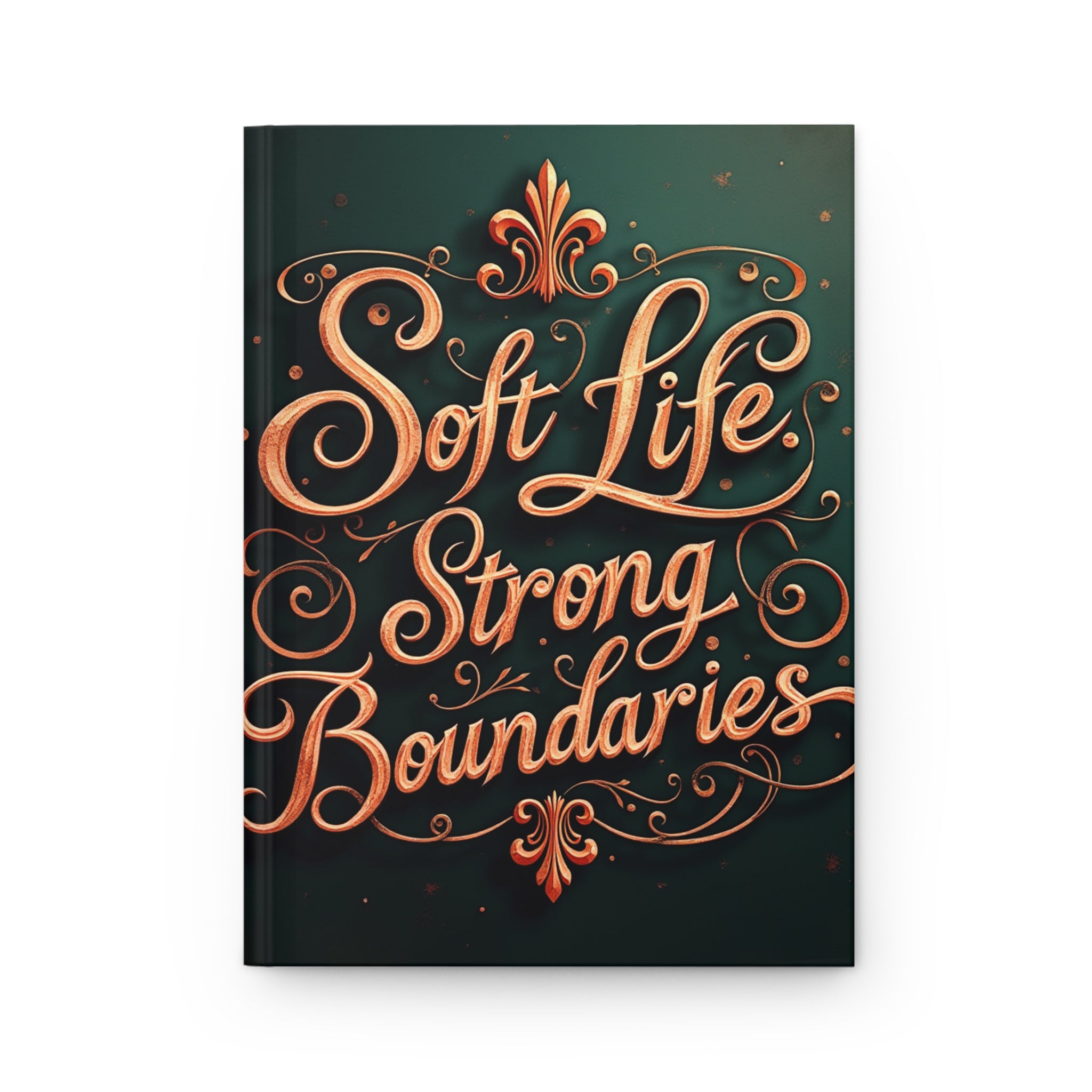 Hardcover Journal — "Soft Life, Strong Boundaries" Inspirational Notebook for Self-Care & Personal Growth with 150 pages