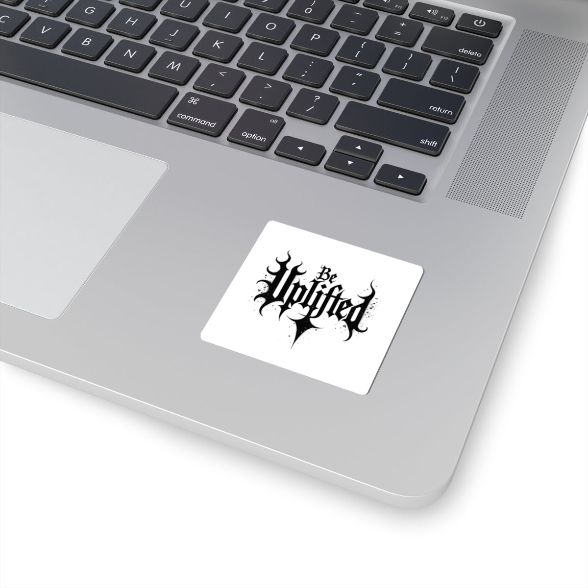 Be Uplifted Sticker | Gothic Script Kiss-Cut Decal