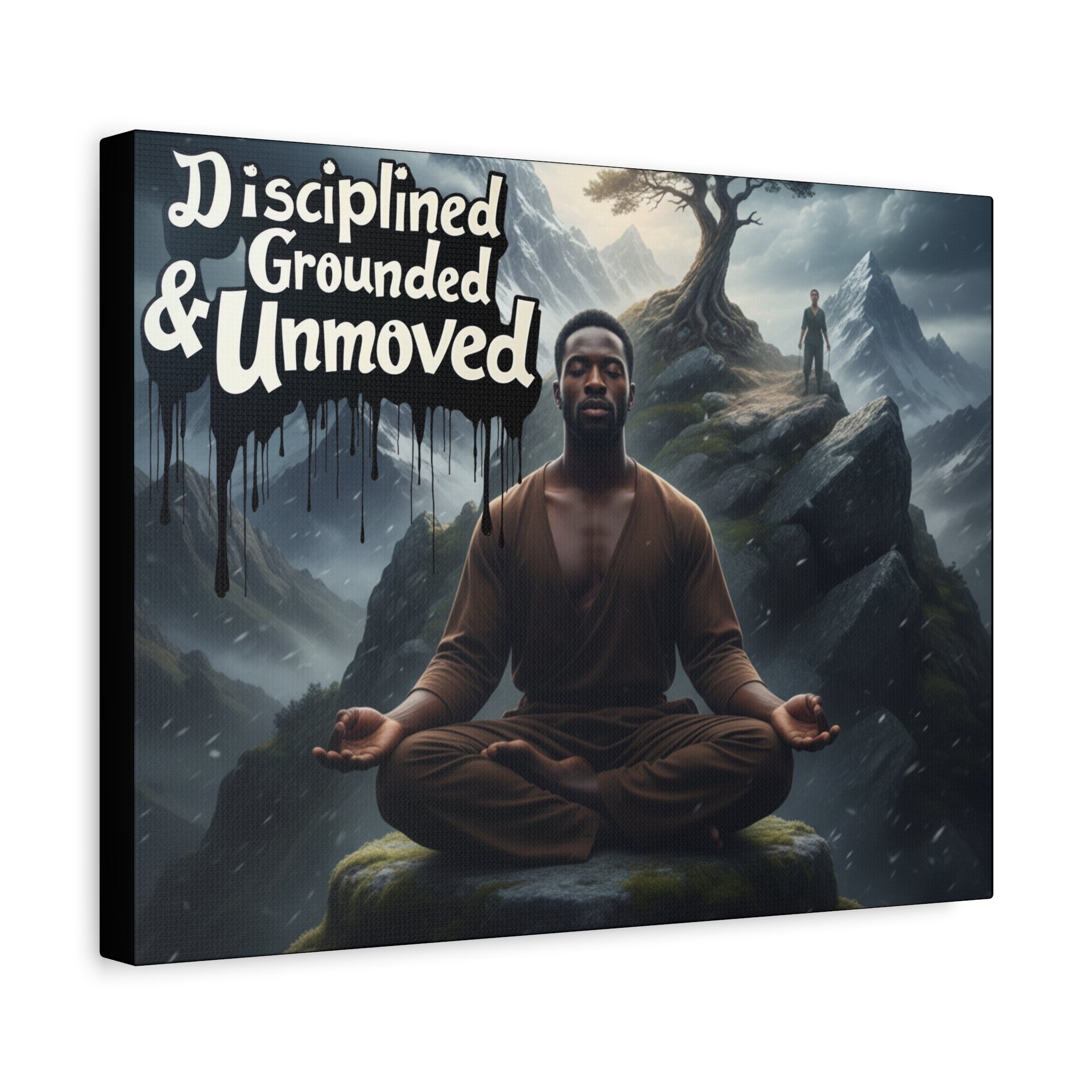 Disciplined, Grounded & Unmoved Canvas Wall Art — Meditation Motivational Print