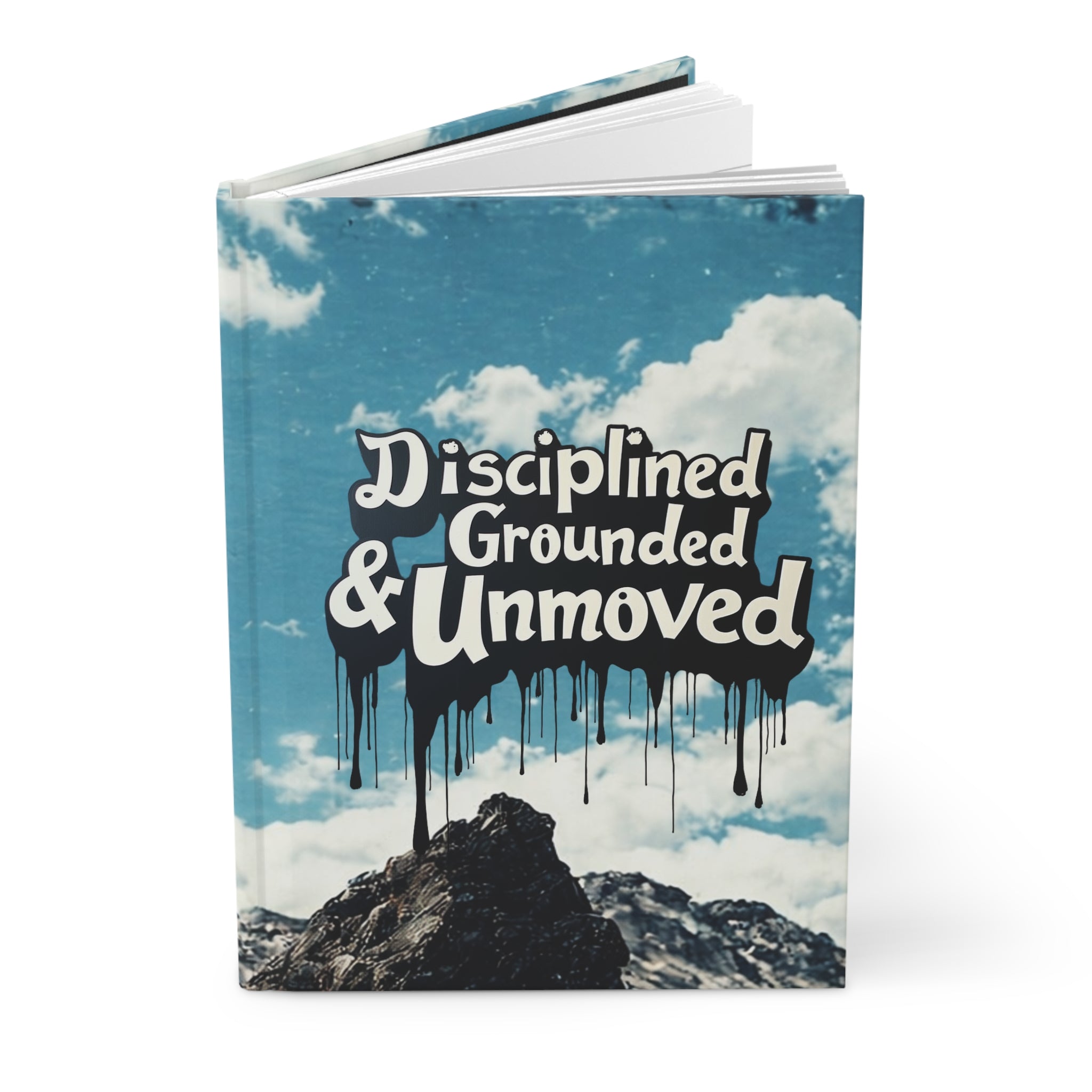 Disciplined, Grounded & Unmoved Hardcover Journal — Motivational Mountain Notebook