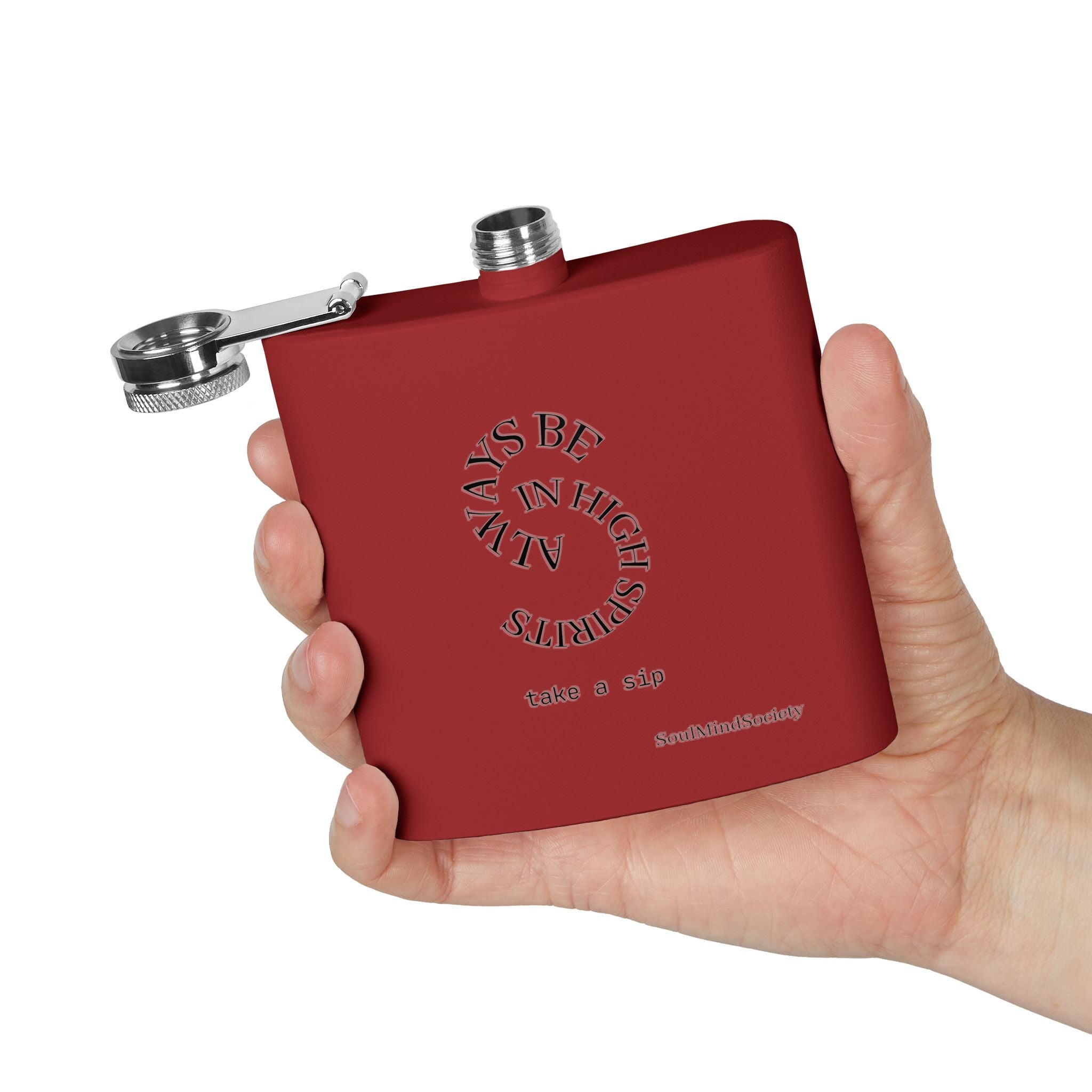 Always Be in High Spirits Flask | 6oz Stainless Steel Hip Flask