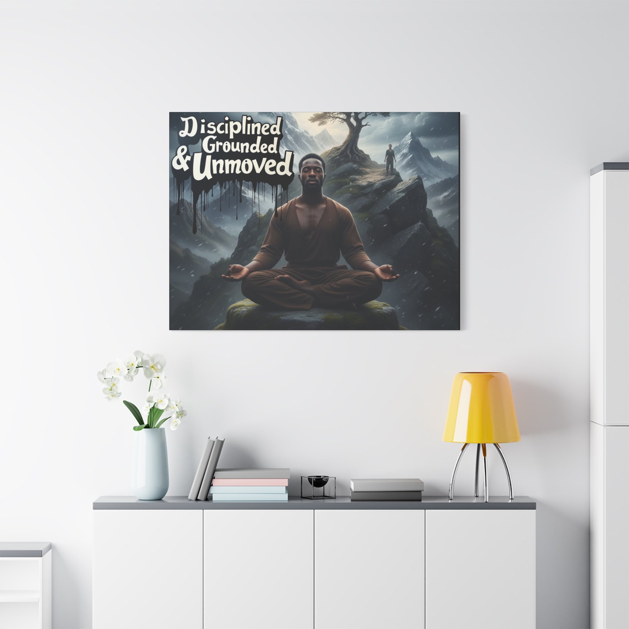 Disciplined, Grounded & Unmoved Canvas Wall Art — Meditation Motivational Print