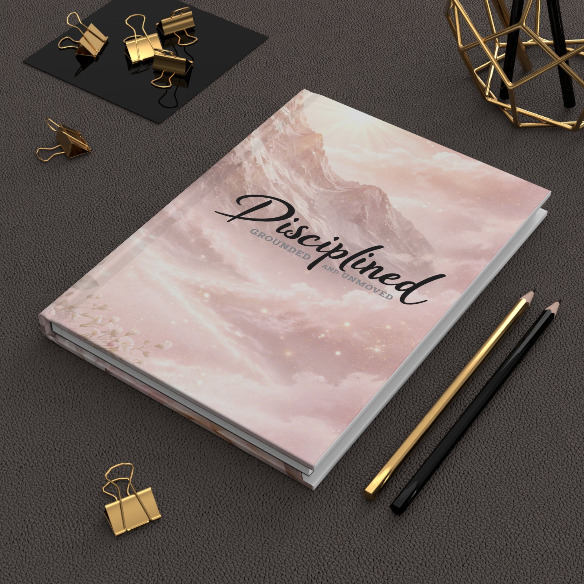 Disciplined Hardcover Journal — 'Disciplined: Grounded and Unmoved' Floral Mountain Notebook for Daily Reflection