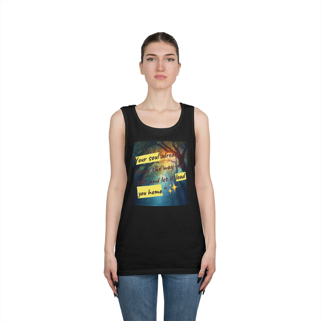 Inspirational Tank Top — "Your soul will find the way" Forest Quote Tank